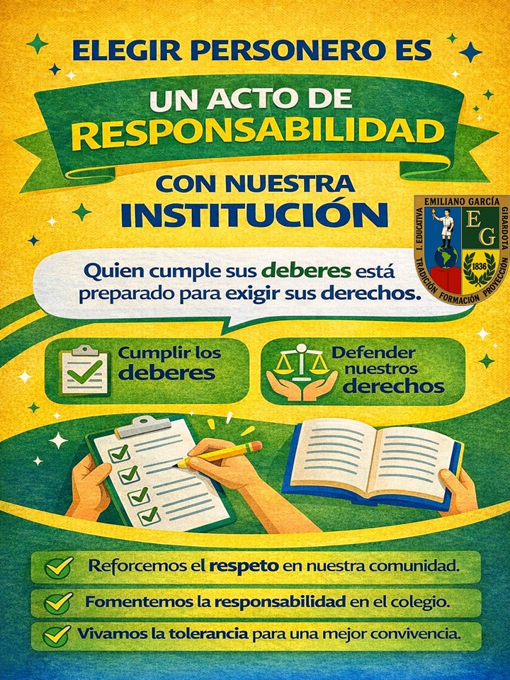ELEGIR UN PERSONERO ES UN ACTO DE RESPONSABILIDAD CON NUESTRA INSTITUCIÓN